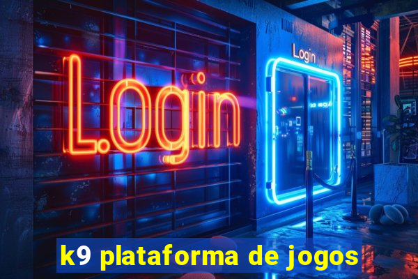 k9 plataforma de jogos